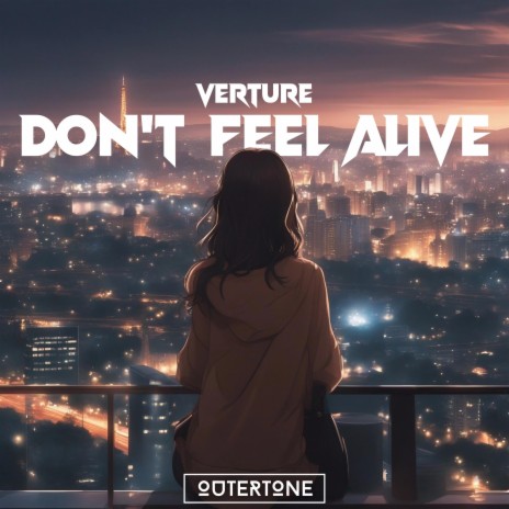 Don't Feel Alive | Boomplay Music