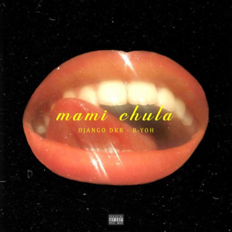 mami chula ft. Django DKR & B-yoh | Boomplay Music