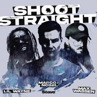 Shoot Straight (feat. Lil Wayne & Max Wassen)