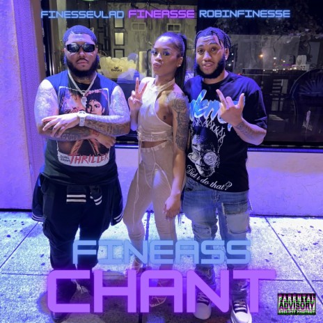 FINEASS CHANT ft. FINEASSE & Finessevlad | Boomplay Music