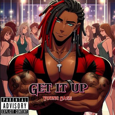 Get It Up | Boomplay Music