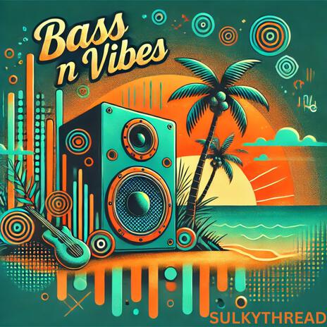 BASS N VIBES | Boomplay Music