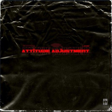 ATTITUDE ADJUSTMENT | Boomplay Music