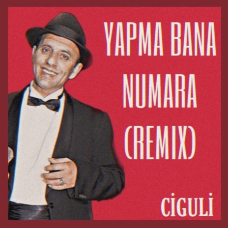 Yapma Bana Numara (Remix) | Boomplay Music