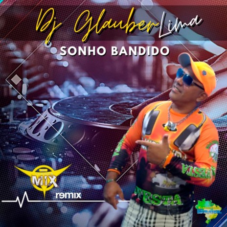 Sonho Bandido ft. Dj Glauber Lima & Eletrofunk Brasil | Boomplay Music