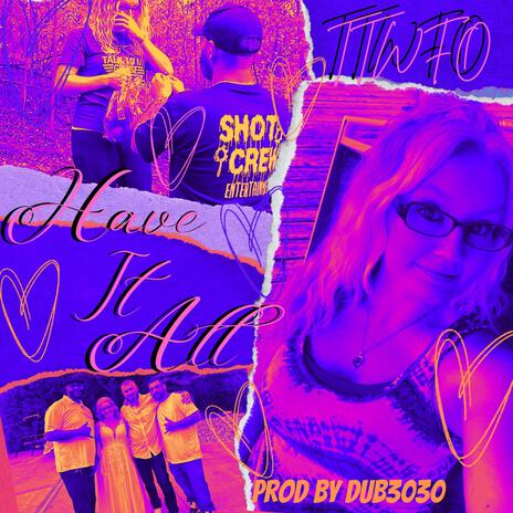 Have It All ft. Buckshot BZ of Shot Crew | Boomplay Music