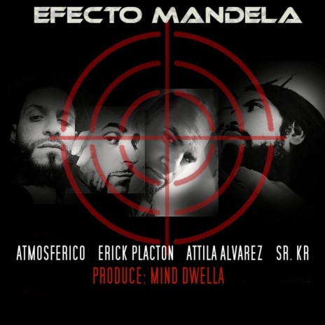 Efecto Mandela (Mind Dwella Remix) ft. Atmosférico, Sr. Kr, Eric Placton & Mind Dwella | Boomplay Music