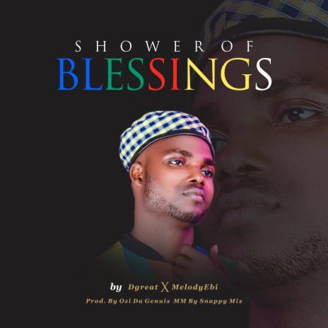 Shower of blessings ft. Melody ebi | Boomplay Music