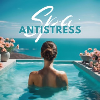 Spa Antistress: Rilassamento Profondo con Suoni New Age per Giornata al Centro Benessere