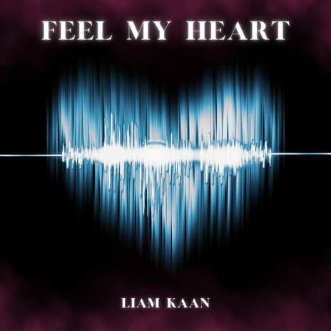 Feel My Heart | Boomplay Music