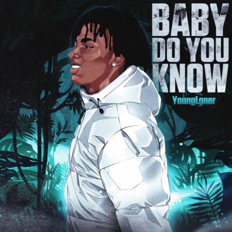 Baby Do You Know | Boomplay Music