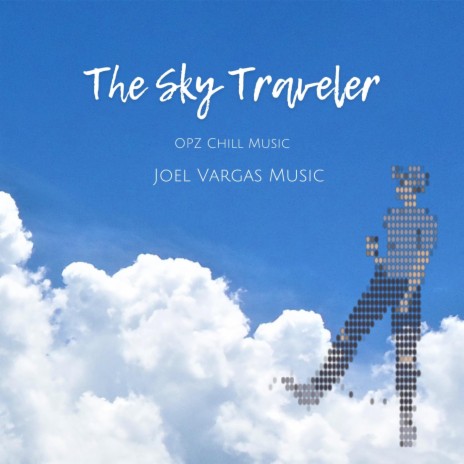 The Sky Traveler (OPZ Chill Music)