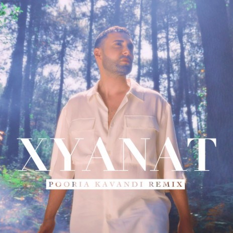 Xyanat Remix (Pooria Kavandi Remix) ft. Pooria Kavandi | Boomplay Music