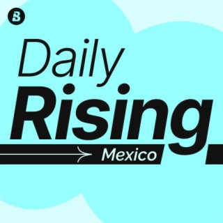 Daily Rising Mexico