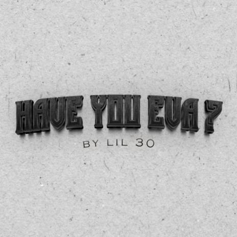 Have you eva? | Boomplay Music