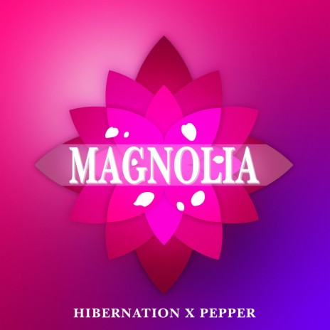 Magnolia ft. Pepper | Boomplay Music