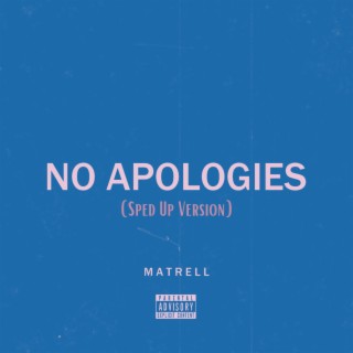 No Apologies (Sped Up Version)