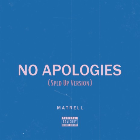 No Apologies (Sped Up Version) | Boomplay Music