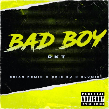 Bad Boy RKT ft. Brian Remix & Cris DJ | Boomplay Music