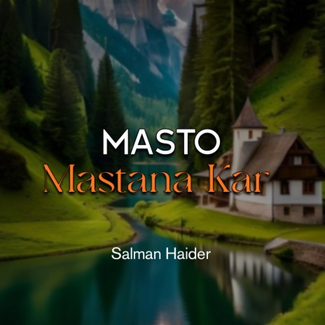 Masto Mastana Kar | Boomplay Music