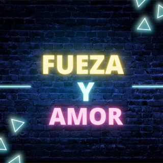 Fuerza y amor