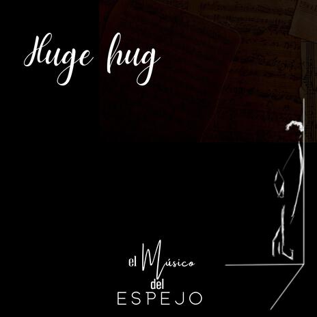 Huge hug | Boomplay Music