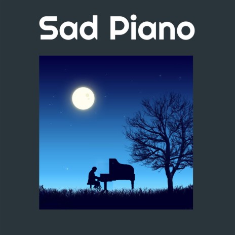 Sad Piano | Boomplay Music