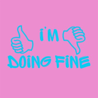 I'm Doing Fine