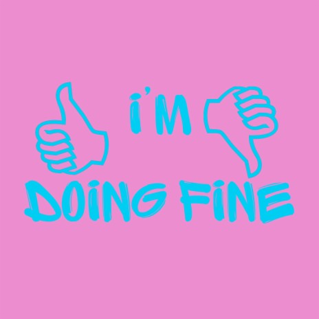 I'm Doing Fine