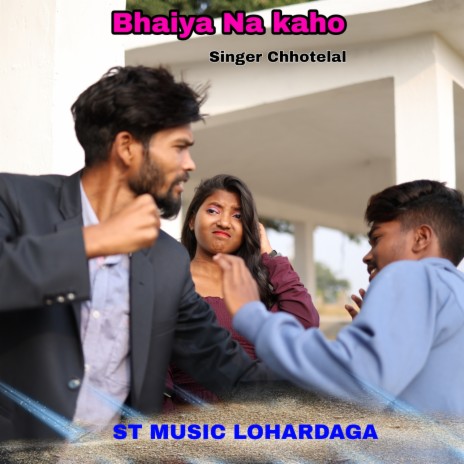 Bhaiya Na Kaho | Boomplay Music