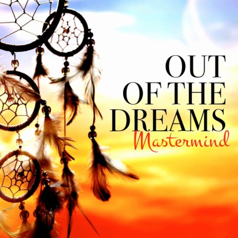 Out of the Dreams | Boomplay Music