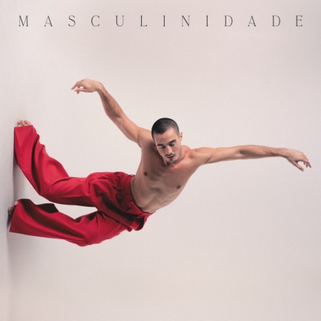 Masculinidade | Boomplay Music