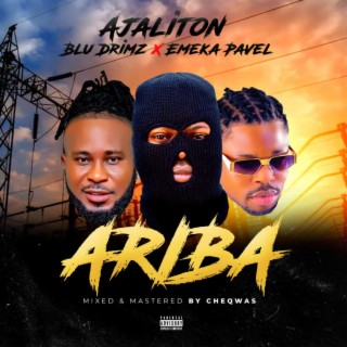 Ariba ft. Bludrimz & Emeka Pavel lyrics | Boomplay Music