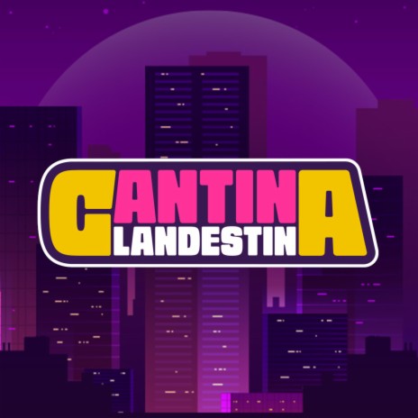 Cantina Clandestina | Boomplay Music