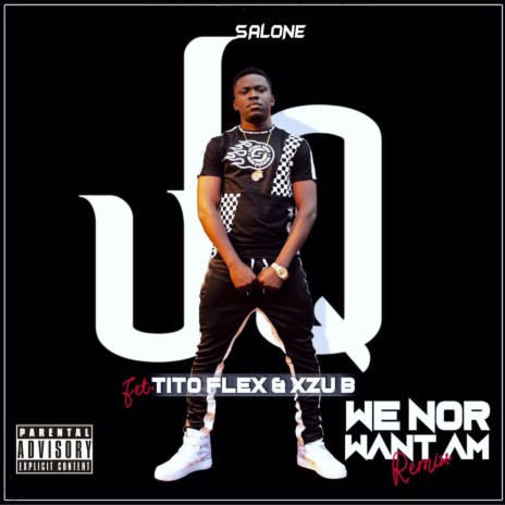 We Nor Want Am (Remix) ft. Tito Flex & Xzu B | Boomplay Music