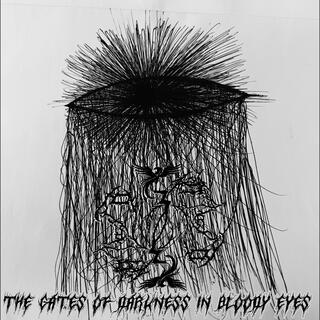 the gates of darkness in bloody eyes