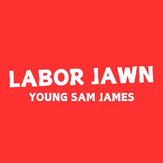 Labor Jawn