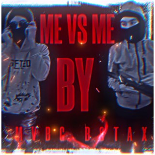 ME VS ME EP BY MVBG BSTAX
