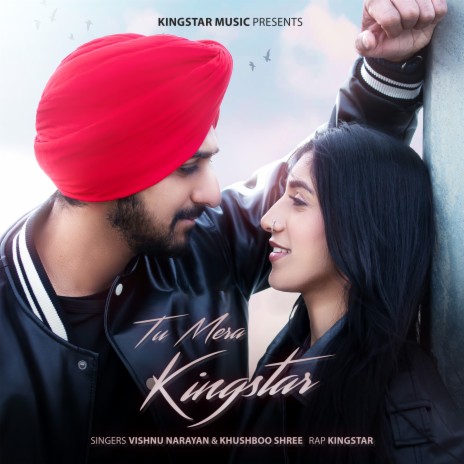 Tu Mera Kingstar ft. Vishnu Narayan & Khushboo Shree | Boomplay Music