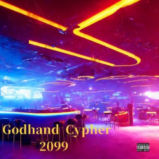 2099 Godhand Cypher ft. Arkahn lyrics | Boomplay Music