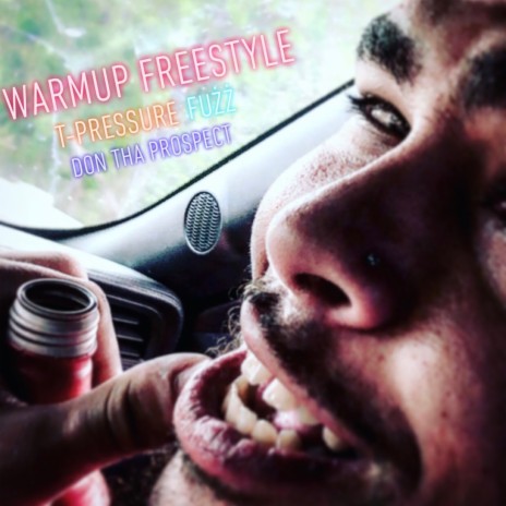 Warmup Freestyle ft. T-Pressure & Don Tha Prospect | Boomplay Music