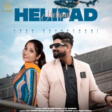 Helipad ft. Sp Sandhu | Boomplay Music