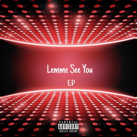 Lemme See You, Pt. 2 ft. Trxll Trxzzy | Boomplay Music