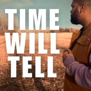 Time will tell