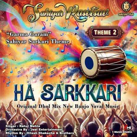 Sahiyar Theme 2 Ha Sarkari Garma Garam | Boomplay Music