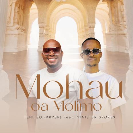 Mohau oa Molimo (feat. Minister Spokes) | Boomplay Music