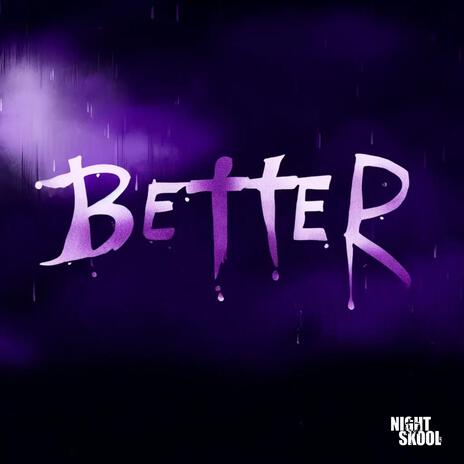 Better ft. Artis | Boomplay Music