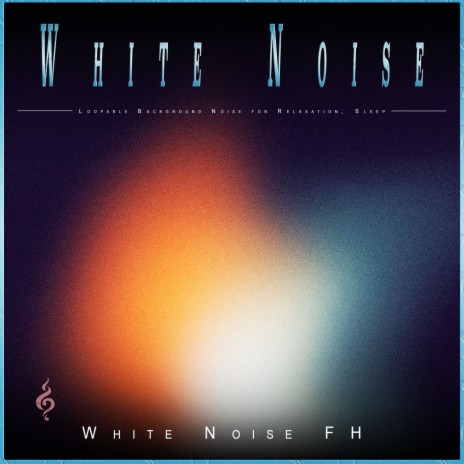 White Noise ft. White Noise Sounds & White Noise FH | Boomplay Music
