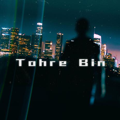 Tohre Bin | Boomplay Music