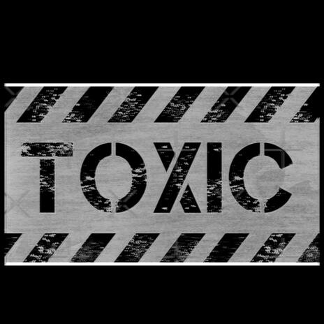 Toxic | Boomplay Music